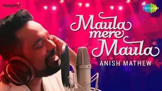 Maula Mere Maula (Ankhen Teri) | Cover by Anish Mathew | Anwar | HD Video