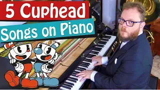 5 Cuphead Songs on Piano
