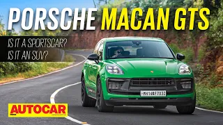 2022 Porsche Macan GTS review - Sportscar or SUV? | First Drive | Autocar India