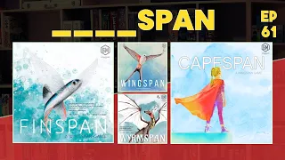 Ep 61 - Finspan - Wyrmspan - Wingspan - Playing Games Even if You Don't Like Them