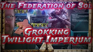 Federation of Sol, Grokking Twilight Imperium