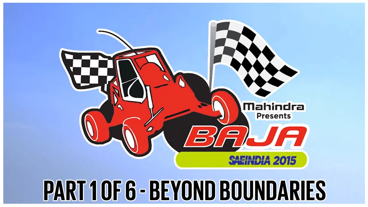 Mahindra Baja SAEIndia 2015 | Part 1 of 6  | Beyond Boundaries | Autocar India