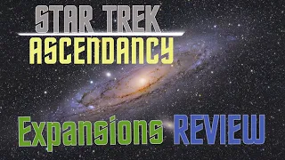 Star Trek Ascendancy Expansions Review