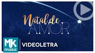Min. Atitude ft. André Leono, Pamela e Rhayle - Natal de Amor (VideoLETRA® Oficial MK Music)