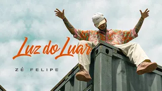 Zé Felipe - Luz Do Luar (Videoclipe Oficial)