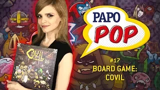 Papo Pop #17 - Jogo de Tabuleiro: Covil (como jogar)