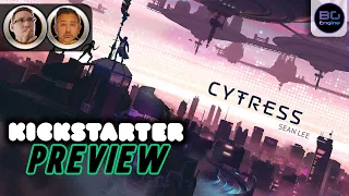 CYTRESS - KICKSTARTER PREVIEW - Tress Games - Brettspiel - Sean Lee - CYBERPUNK