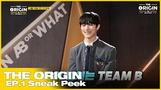 [THE ORIGIN] EP.01 Sneak Peek｜무대 찢겠다! 자신감이 넘치는 TEAM B｜THE ORIGIN - A, B, Or What?｜2022.03.19