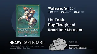 Field Commander: Napoleon Solo Teaching, Play-through, & Round table by Heavy Cardboard