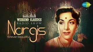 Weekend Classic Radio Show | Nargis Dutt Special | Yeh Raat Bheegi Bheegi | Jahan Main Jati Hoon