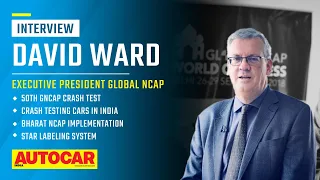 Global NCAP's 50th test, Bharat NCAP, safety labels & more - David Ward | Q&A | Autocar India