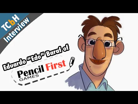 From digital to cardboard; talking with Eduardo "Edo" Baraf of Pencil First Games - TCbH Interview