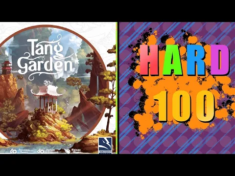The Hard 100: Tang Garden