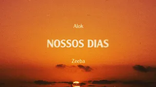 Alok & Zeeba - Nossos Dias (Vídeo Oficial)