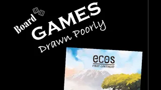 Games Drawn Poorly: ECOS First Continent