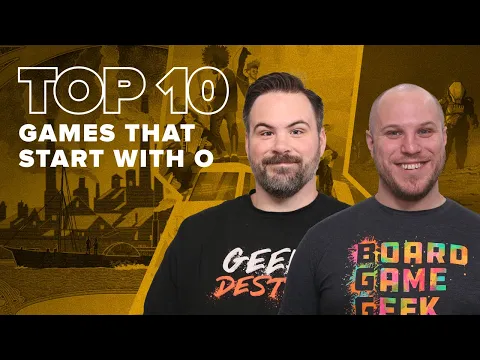 Top 10 Games That Start with O - BGG Top 10 w/ The Brothers Murph
