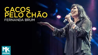 Fernanda Brum - Cacos Pelo Chão (Ao Vivo) - DVD Liberta-me