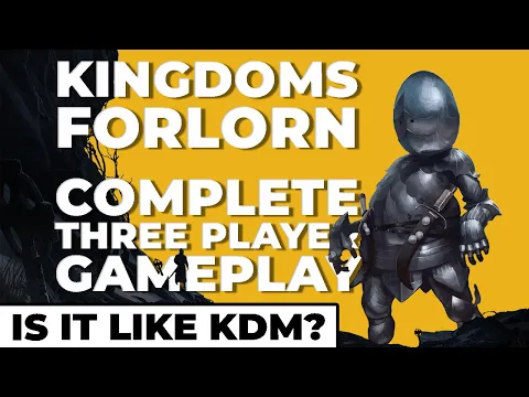 Kingdoms Forlorn - Complete 3-Player Gameplay