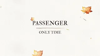 Passenger | Only Time (Official Audio)