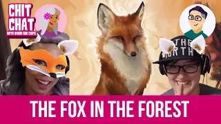 The Fox in the Forest - Chit Chat with Mandi and Caryl