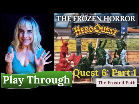 HeroQuest (2021): The Frozen Horror - Quest 6 - part 1