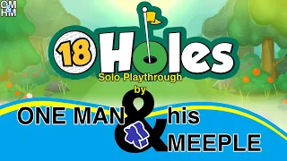 One Man and His Meeple plays 18 Holes Solo Chaos Golf - solo boardgame playthrough