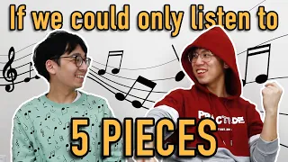 If We Could Only Listen to 5 Classical Pieces for the Rest of Our Lives