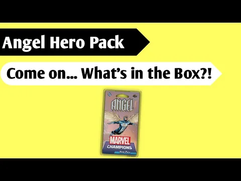 Look in the Sky: An Unboxing of the Angel Hero Pack for Marvel Champions