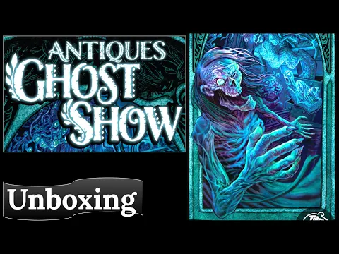 Antiques Ghost Show: Unboxing