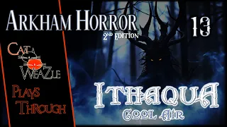 Ithaqua: Cool Air | Arkham Horror 2nd Edition | Turn 13: Friday The 13th