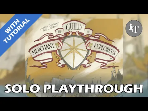 Tutorial & Solo Playthrough of Guild of Merchant Explorers - Solo Board Game