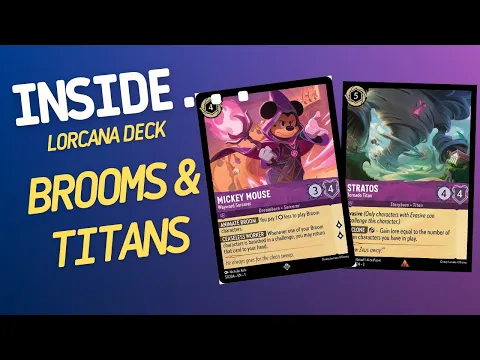 Inside…Lorcana Decks - Brooms & Titans deck (4K 60fps)