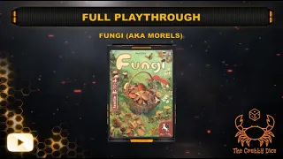 Fungi (aka Morels) ... Full Playthrough by the Crabby Dice