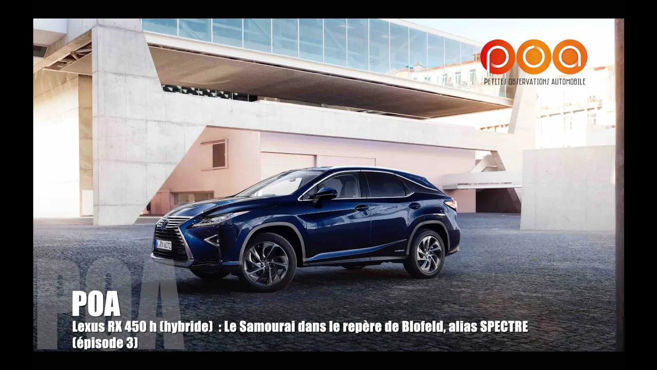 Lexus RX 450h 2016 : le Samourai et le repaire de Blofeld - Essai 3/3