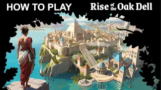How To Play Rise of the Oak Dell