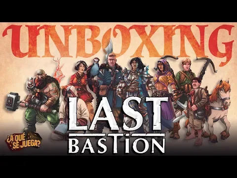UNBOXING - Last Bastion