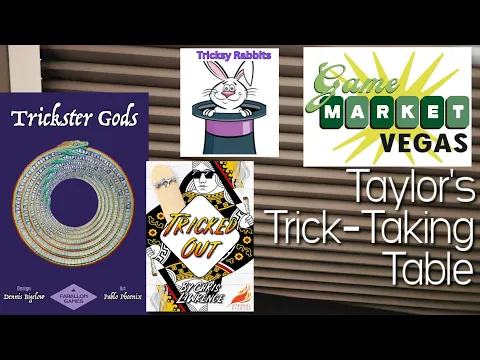 Tricked Out, Trickster Gods, & Tricksy Rabbits @ Game Market Vegas 26! ~ Taylor's Trick-Taking Table