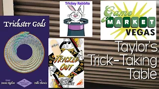 Tricked Out, Trickster Gods, & Tricksy Rabbits @ Game Market Vegas 26! ~ Taylor's Trick-Taking Table