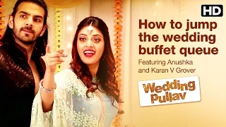How to jump the wedding buffet queue | Wedding Pullav