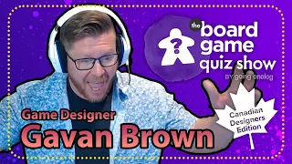 The Board Game Quiz Show: Canadian Designers/Gavan Brown (S4 E4)