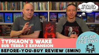 Sub Terra 2 Expansion: Typhaon Wakes - Quick before-you-buy Review (6min@4k)
