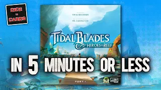 Tidal Blades in 5 Minutes or Less