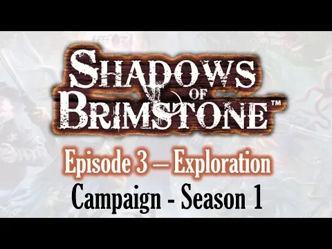 Shadows of Brimstone [Episode 3, Season 1] Playthrough