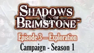 Shadows of Brimstone [Episode 3, Season 1] Playthrough