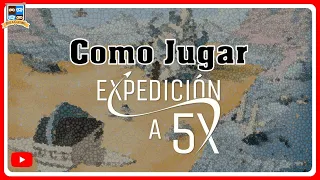 Como Jugar Expedición a 5X