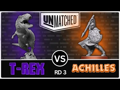 T-Rex vs Achilles! (Unmatched Tournament - Round 3)