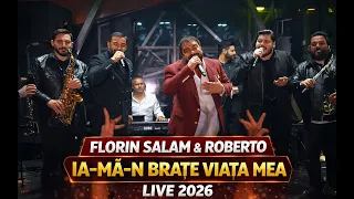 ✳️Premiera 2026✳️ Florin Salam & Roberto - Ia-ma-n brate viata mea