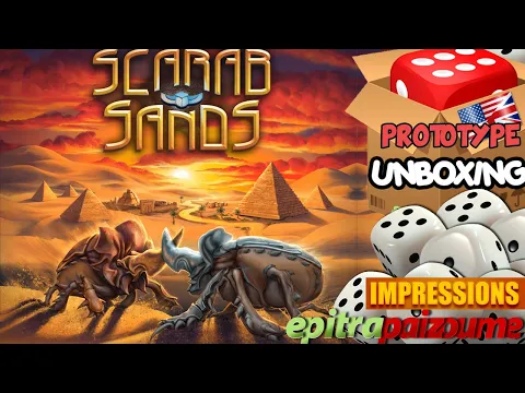 Scarab Sands - Prototype Unboxing & Impressions (EN) by Epitrapaizoume