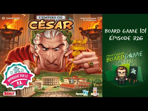 Board Game 101 (EP326) L'Empire de César - Règles et critique