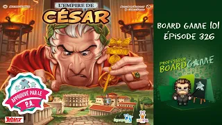 Board Game 101 (EP326) L'Empire de César - Règles et critique